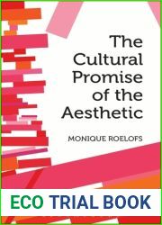 The Cultural Promise of the Aesthetic (Bloomsbury Studies in Philosophy)