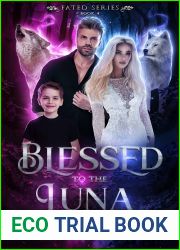 Blessed to the Luna (Fated #4)