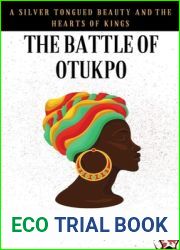 The Battle of Otukpo: A Silver Tongued Beauty and the Heart of Kings