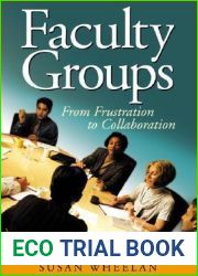 Faculty Groups: From Frustration to Collaboration