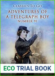 Adventures of a Telegraph Boy: Or, Number 91 (Classics To Go)