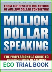 Million Dollar Speaking: The Professional|s Guide to Building Your Platform