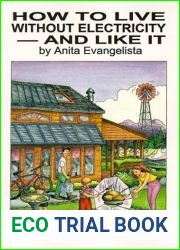 How to Live Without Electricity - And Like It