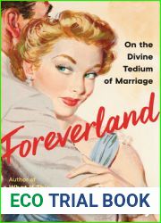 Foreverland: On the Divine Tedium of Marriage
