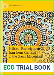 Political Participation in Iran from Khatami to the Green Movement (Middle East Today)
