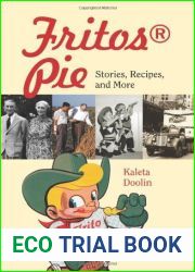Fritos? Pie: Stories, Recipes, and More (Tarleton State University Southwestern Studies in the Humanities) by Kaleta Doolin (2011-07-21)