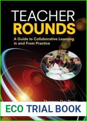 Teacher Rounds: A Guide to Collaborative Learning in and From Practice