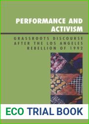 Performance and Activism: Grassroots Discourse after the Los Angeles Rebellion of 1992