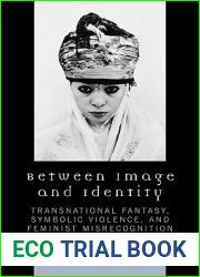Between Image and Identity: Transnational Fantasy, Symbolic Violence, and Feminist Misrecognition