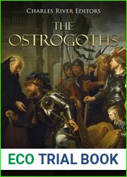 The Ostrogoths: The History and Legacy of the Group that Established a Kingdom in Italy after the Collapse of Ancient Rome