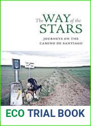 The Way of the Stars: Journeys on the Camino de Santiago