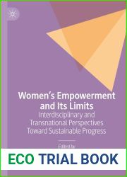 Women|s Empowerment and Its Limits: Interdisciplinary and Transnational Perspectives Toward Sustainable Progress