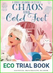 Chaos and Cold Feet (A Sunny Meadows Mystery, book 7)