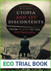 Utopia and Its Discontents: Plato to Atwood