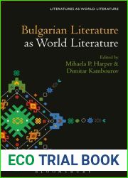 Bulgarian Literature as World Literature (Literatures as World Literature)