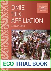 ?mie Sex Affiliation: A Papuan Nature (ASAO Studies in Pacific Anthropology, 14)