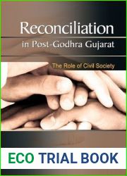Reconciliation in Post-Godhra Gujarat: The Role of Civil Society