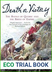 Death or Victory: The Battle of Quebec and the Birth of Empire