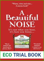 A Beautiful Noise: It|s not what you hear, it|s how you listen. and quot;Warm, witty and wise… a joyous book! and quot;