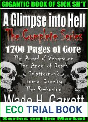 The complete A Glimpse into Hell series - 6 books, 215 chapters, 1800 pages, 650K words of pure gore