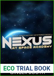 Nexus At Space Academy (Nexus Space History Mysteries, #3)