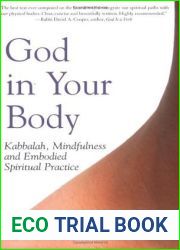 God in Your Body: Kabbalah, Mindfulness and Embodied Spiritual Practice