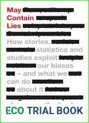 May Contain Lies: How Stories, Statistics and Studies Exploit Our Biases - And What We Can Do About It