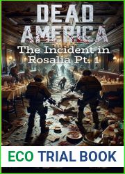 Dead America - The Incident in Rosalia - Pt. 1 (Dead America - The Northwest War Book 11)