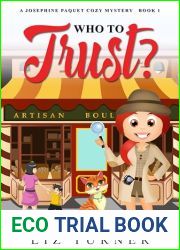 Who to Trust?: A Josephine Paquet Cozy Mystery - Book 1 (Josephine Paquet Cozy Mysteries)
