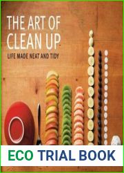 The Art of Clean Up: Life Made Neat and Tidy