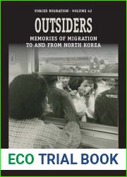 Outsiders: Memories of Migration to and from North Korea