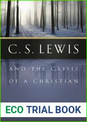 C. S. Lewis and the Crisis of a Christian