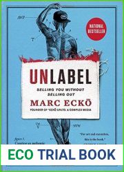 Unlabel: Selling You Without Selling Out by Ecko, Marc (May 5, 2015) Paperback