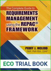 The Complete Guide to Requirements Management Using the REPAC(R) Framework