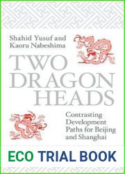 Two Dragon Heads: Contrasting Development Paths for Beijing and Shanghai