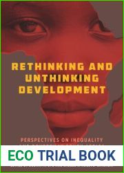 Rethinking and Unthinking Development: Perspectives on Inequality and Poverty in South Africa and Zimbabwe