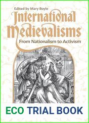 International Medievalisms: From Nationalism to Activism (Medievalism, 22)