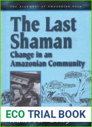 The Last Shaman: Change in an Amazonian Community (Arakmbut of Amazonian Peru, 2)