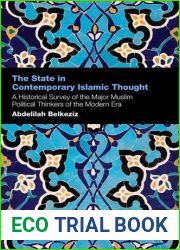The State in Contemporary Islamic Thought: A Historical Survey of the Major Muslim Political Thinkers of the Modern Era by Abdelilah Belkeziz (2014-09-30)