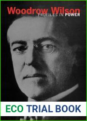 Woodrow Wilson (Profiles In Power)