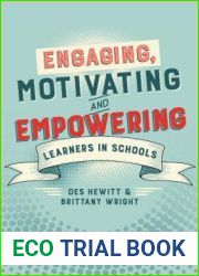 Engaging, Motivating and Empowering Learners in Schools