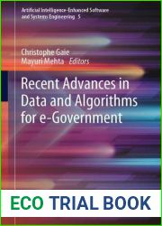 Recent Advances in Data and Algorithms for e-Government (Artificial Intelligence-Enhanced Software and Systems Engineering Book 5)
