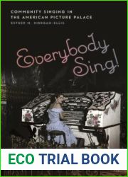 Everybody Sing!: Community Singing in the American Picture Palace