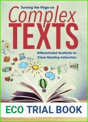 Turning the Page on Complex Texts: Differentiated Scaffolds for Close Reading Instruction (Grade-Specific Classroom Scenarios for Common Core State Standards)