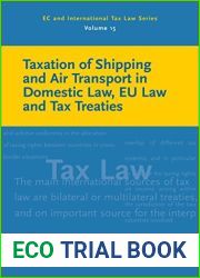 Taxation of Shipping and Air Transport in Domestic Law, EU Law and Tax Treaties (EC and International Tax Law Series Book 15)