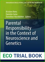 Parental Responsibility in the Context of Neuroscience and Genetics (International Library of Ethics, Law, and the New Medicine Book 69)