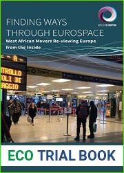 Finding Ways Through Eurospace: West African Movers Re-viewing Europe from the Inside (Worlds in Motion, 7)