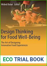 Design Thinking for Food Well-Being: The Art of Designing Innovative Food Experiences