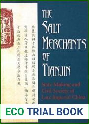 The Salt Merchants of Tianjin : State-Making and Civil Society In Late Imperial China