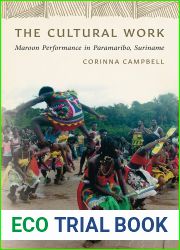 The Cultural Work: Maroon Performance in Paramaribo, Suriname (Music Culture)